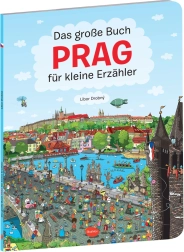 Il grande libro di Praga per piccoli narratori (in tedesco)