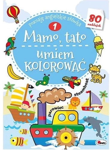 Mamma, papà, so colorare 1 – album da colorare con adesivi