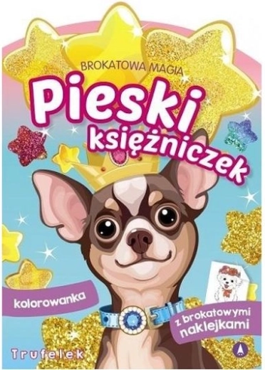Magia glitterata – i cagnolini delle principesse Trufelek