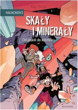 Rocce e minerali – dalle grotte allo spazio (Naukomiksy)