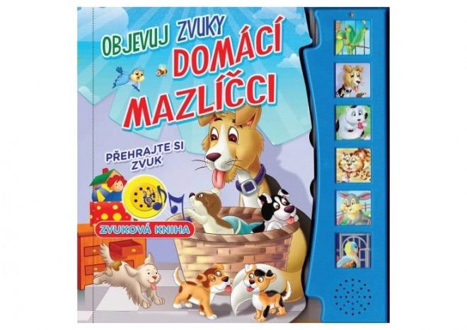 Scopri i suoni - Animali domestici - Libro