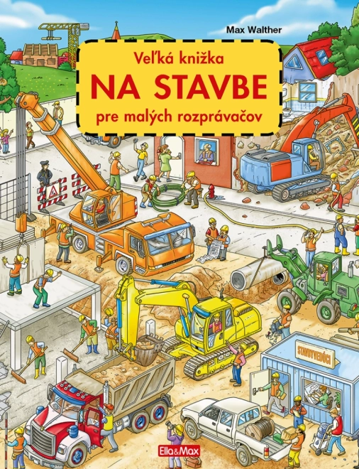 Il grande libro del cantiere per piccoli narratori